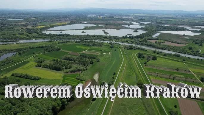 Trasa rowerowa Oświęcim Kraków - idealna trasa na weekendowy wypad