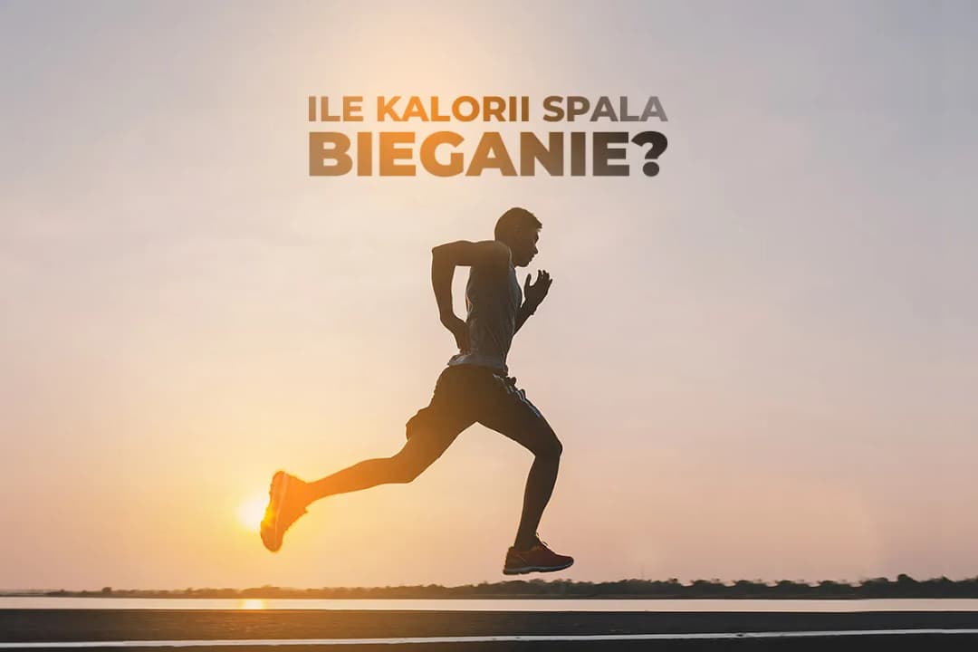 Bieganie ile kalorii: ile naprawdę spalasz podczas treningu?